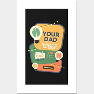 Your Dad Is My Cardio T-Shirt Posters and Art